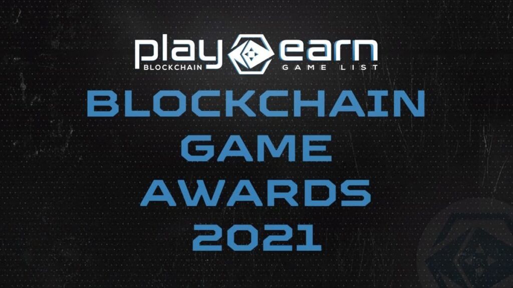 PlayToEarn Blockchain Game Awards 2021